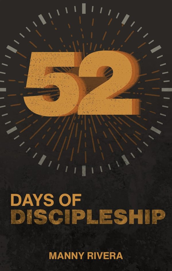 Cover of 52 Days of Discipleship by Manny Rivera