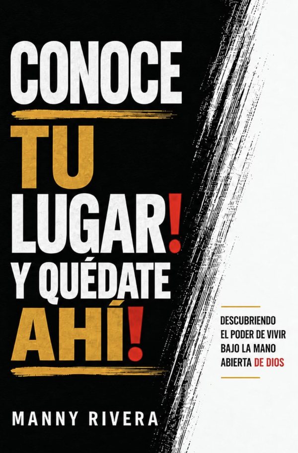 Cover of the Spanish edition, Conoce Tu Lugar! Y Quédate Ahí!, by Manny Rivera